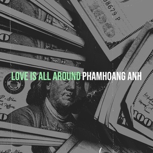 Обложка для phamhoang anh - Love Is All Around