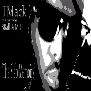 Обложка для 8Ball & MJG ft. TMack - The Slab Memoirs