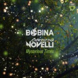 Обложка для 👑Мути под Музыку👑ЧЕТКИЕ ТРЕКИ 2022 🌟 - Bobina feat. Christina Novelli - Mysterious Times