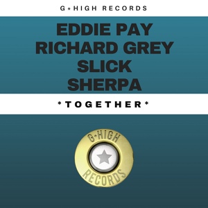 Обложка для Eddie Pay, Richard Grey, Slick, Sherpa - Together