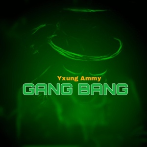 Обложка для Yxung Ammy - Gang Bang