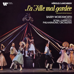 Обложка для Royal Liverpool Philharmonic Orchestra, Barry Wordsworth - Hérold & Lanchbery: La fille mal gardée, Act 2: No. 29, Pas de deux