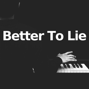 Обложка для Billy Pianoguy, Better To Lie, Piano Instrumental, Pop Piano Covers - Better To Lie