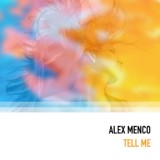 Обложка для Alex Menco - Tell Me