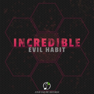 Обложка для Evil Habit - Incredible