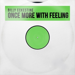 Обложка для Billy Eckestine - Once More with Feeling