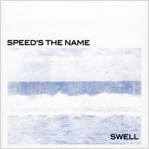 Обложка для Speed's the Name - Swell