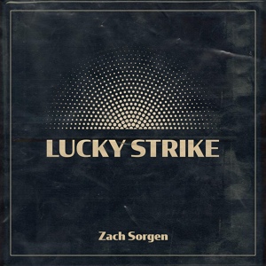 Обложка для Zach Sorgen - Lucky Strike