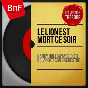 Обложка для Nancy Holloway, Didier Boland et son orchestre - Le lion est mort ce soir