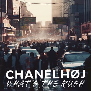 Обложка для ChanElhøj - What's The Rush