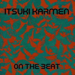 Обложка для Itsuki Karmen - On The Beat