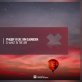 Обложка для Phillip J feat. Kim Casandra - Change In The Air (Extended Mix)