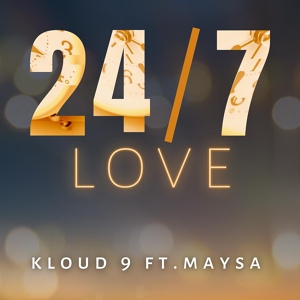 Обложка для Kloud 9 feat. Maysa - 24/7 Love