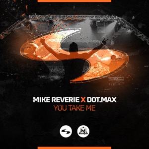 Обложка для Mike Reverie & Dot Max - You Take Me (Radio Edit)