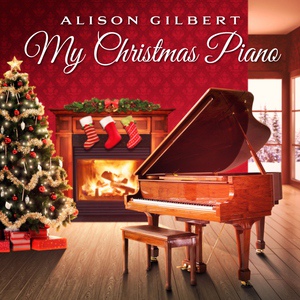 Обложка для Alison Gilbert - All I Want for Christmas Is You