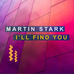Обложка для Martin Stark - I'll Find You