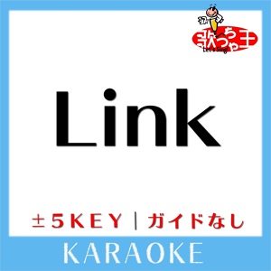 Обложка для 歌っちゃ王 - Link -2Key(原曲歌手:L'Arc～en～Ciel)