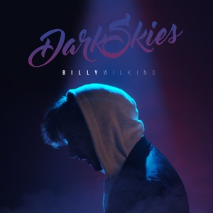 Обложка для Billy Wilkins - Dark Skies