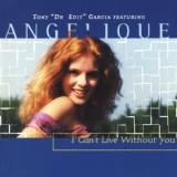 Обложка для Angelique - I Can't Live Without You (Funky Melody Club Mix)