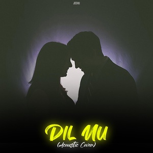 Обложка для JOSHU - Dil Nu (Acoustic Cover)