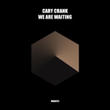 Обложка для Cary Crank - We Are Waiting