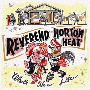 Обложка для Reverend Horton Heat - Whole New Life