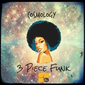 Обложка для Cosmology - 3 Piece Funk