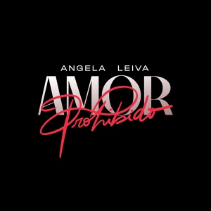 Обложка для Angela Leiva - Amor Prohibido (Soundtrack La 1-5/18)