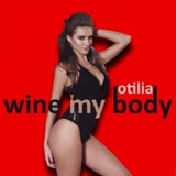 Обложка для Otilia - Wine My Body