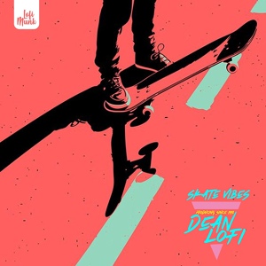 Обложка для Lofi Munk Music, Dean Lofi - Skate Vibes