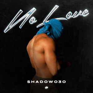 Обложка для Shadow030 - No Love
