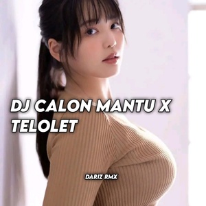 Обложка для Dariz RMX - DJ calon mantu - telolet