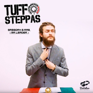 Обложка для Tuff Steppas feat. Gregory G Ras - Mr. Leader (Hasta la Vista) [Steppa Dub Remix]