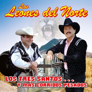 Обложка для Los Leones del Norte - Los Tres Santos