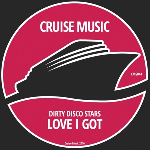 Обложка для Dirty Disco Stars - Love I Got