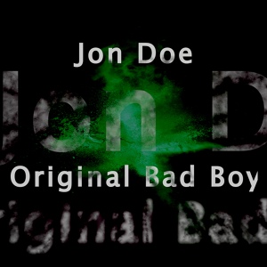 Обложка для Jon Doe - Original Bad Boy