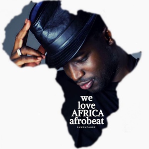 Обложка для Pawentaore - We Love Africa Afrobeat
