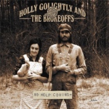 Обложка для Holly Golightly & The Brokeoffs - No Help Coming