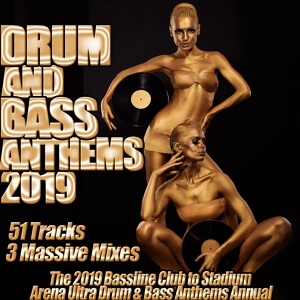 Обложка для Various Artists Mixed by Ron Santos - Drum and Bass Anthems 2019 - Big Room Bass Mix