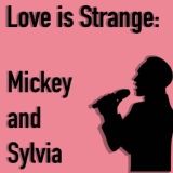 Обложка для Mickey & Sylvia - Love Is Strange