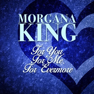 Обложка для Morgana King - If You Could See Me Now