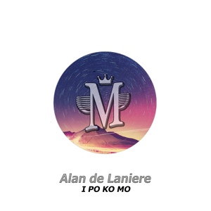 Обложка для Alan De Laniere - I po Ko Mo (Original Mix)