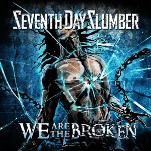 Обложка для Seventh Day Slumber - We Are The Broken