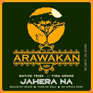 Обложка для Native Tribe, Tina Ardor - Jahera Na