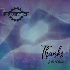 Обложка для Projekt Ich feat. !Distain - Thanks (Monotronic Remix)