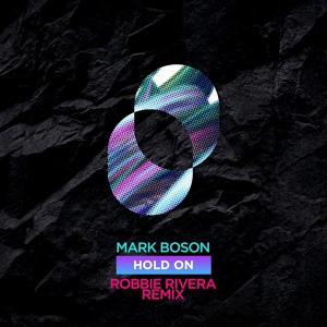 Обложка для Mark Boson, Robbie Rivera - Hold On