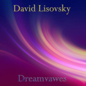 Обложка для David Lisovsky - Dreamvawes
