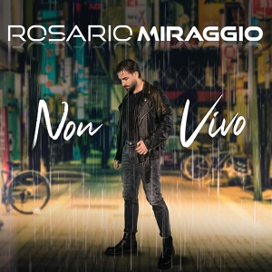 Обложка для Rosario Miraggio - non vivo