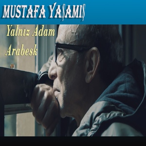 Обложка для MUstafa Yaşamış - Yalnız Adam