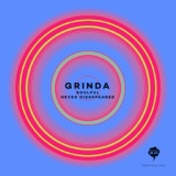 Обложка для Grinda - Never Disappeared